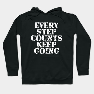 Every Step Counts Keep Going Hoodie